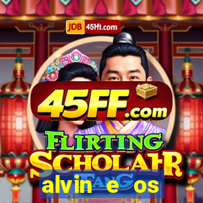 alvin e os esquilos rede canais